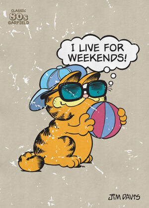 Garfield I Live For Weekends Poster