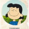 Peanuts Lucy Quote Poster