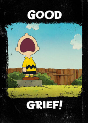 Peanuts Snoopy Good Grief Poster