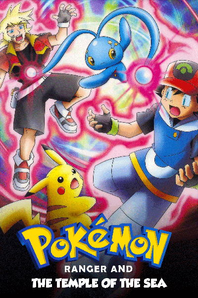 Pokemon Ranger And The Temple Of The Sea 2006 Poster