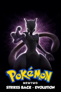 Pokemon The Movie Mewtwo Strikes Back Evolution 2019 Poster