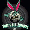 Thats All Zombies Looney Tunes Poster