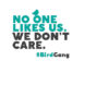 No One Likes Us We Dont Care Poster