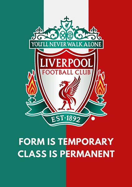 Class Is Permanent Liverpool Fc Poster