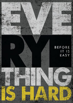 Everything Is Hard Poster