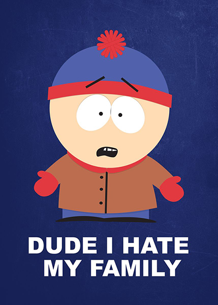 I Hate My Family Stan South Park Poster