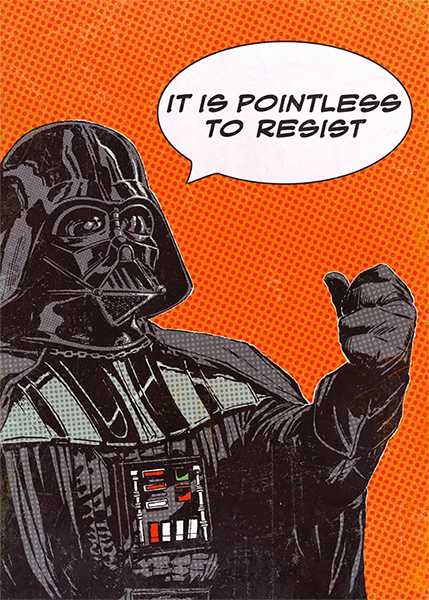 Pointless To Resist Star Wars Popart Poster