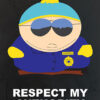 Respect My Authority Cartman South Park Poster