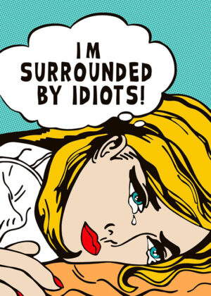 Surrounded By Idiots Comics Pop Art Poster