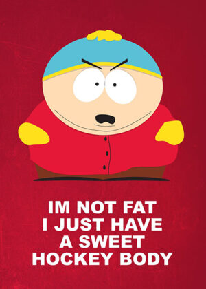 Sweet Hockey Body Cartman South Park Poster