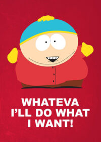 Whatever Cartman South Park Poster