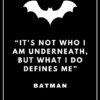 I Am Who I Am Batman Poster