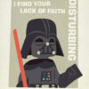 I Find Your Lack Of Faith Disturbing Star Wars Poster