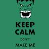 Keep Calm Hulk Poster