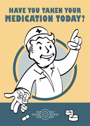 Have You Taken Your Medication Today Gaming Poster