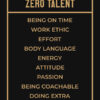 10 Things That Require Zero Talent Motivational Quote Poster