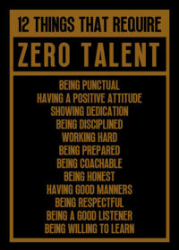 12 Things That Require Zero Talent Motivational Quote Poster