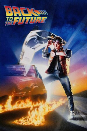 Back To The Future 1985 Poster