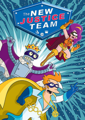 Futurama New Justice Team Poster