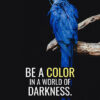 Be Colorful Animal Motivational Poster