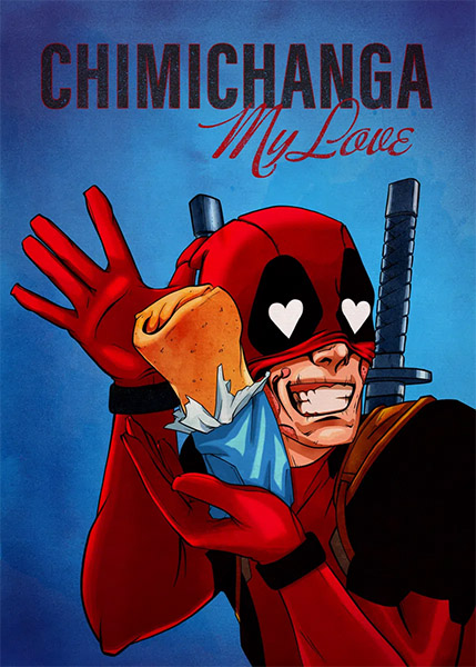 Chimichanga My Love Deadpool Comic Poster