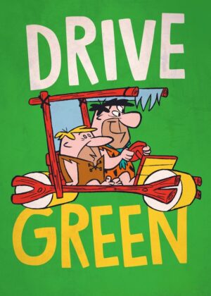 Drive Green The Flintstones Poster