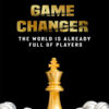 Game Changer Motivational Quote Poster