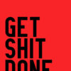 Get Shit Done Motivational Quote Poster