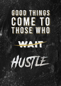 Good things happen who hustle motivational Quote Poster