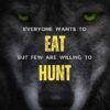 Hunt Never Settle To Just Eat Motivational Poster