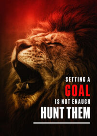 Hunt your goals animal motivational Poster