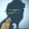 Imagination Creates Reality Animal Motivational Poster