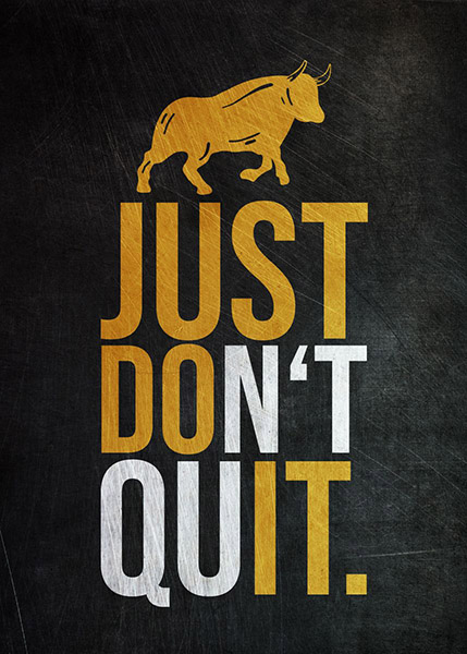 Just Dont Quit Success Poster