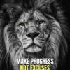 Make Progress Not Excuses Animal Motivational Poster