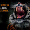 My Success Will Echo In Eternity Animal Motivational Poster