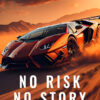 No Risk No Story Motivation Poster