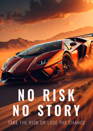 No Risk No Story Motivation Poster