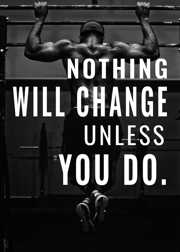 Nothing Will Change Unless You Do Motivational Quote Poster