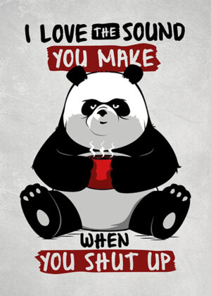 Please Shutup Panda Poster