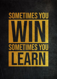 Sometimes you win Sometimes you learn Success Poster