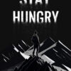 Stay Hungry Motivational Quote Poster