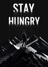 Stay Hungry motivational Quote Poster