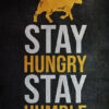 Stay Hungry Stay Humble Success Poster