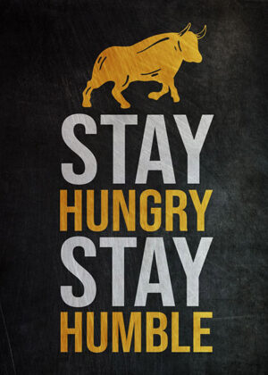 Stay Hungry Stay Humble Success Poster