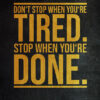 Stop when you are done Success Poster