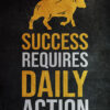 Success Required Daily Action Poster