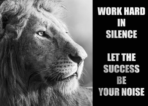 Work Hard In Silence Animal Motivational Poster