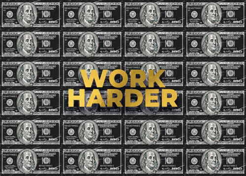 Work Harder Dollar Motivational Poster