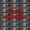 Work Harder Motivational Quote Poster