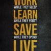 Work Learn Save Live Success Poster